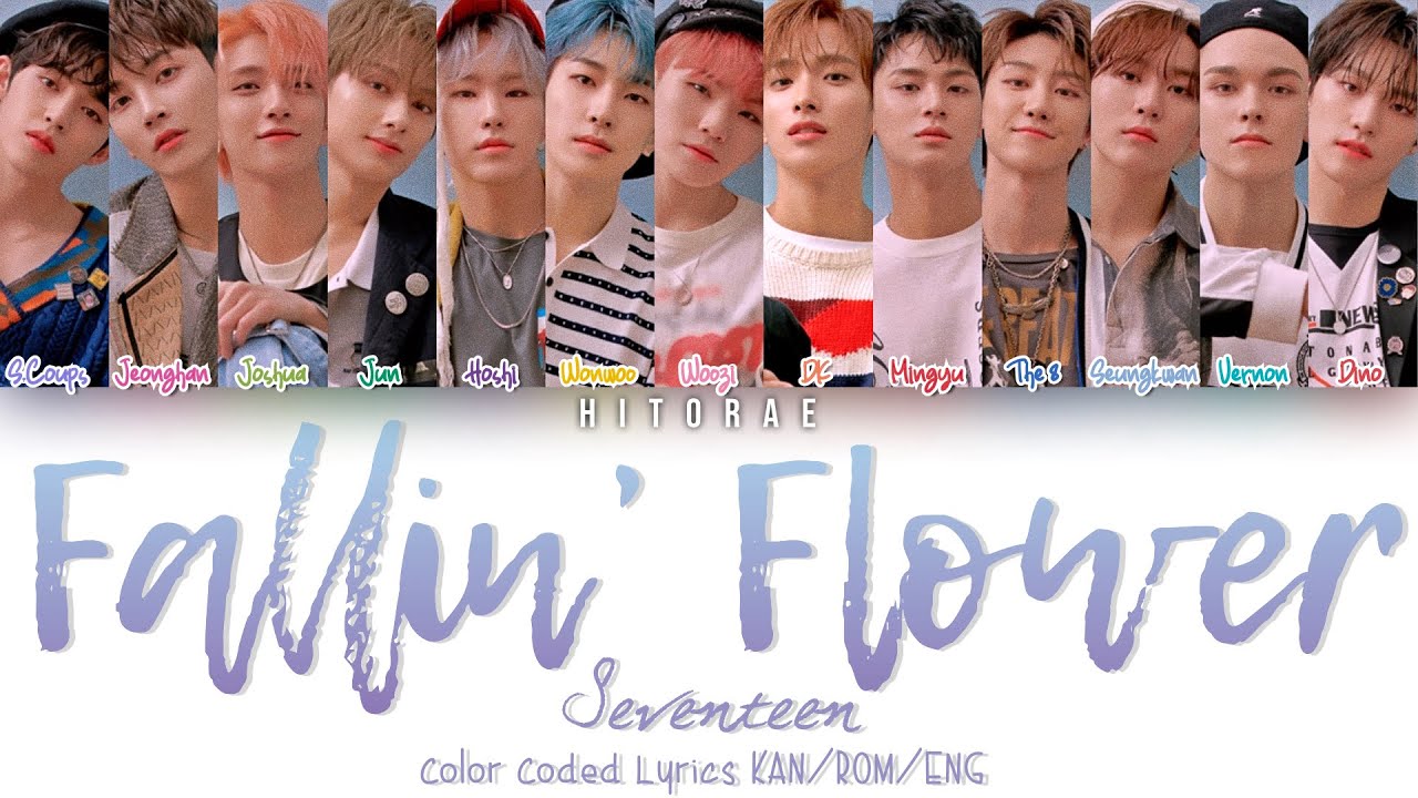 SEVENTEEN – Fallin' Flower Color Coded Lyrics KAN/ROM/ENG