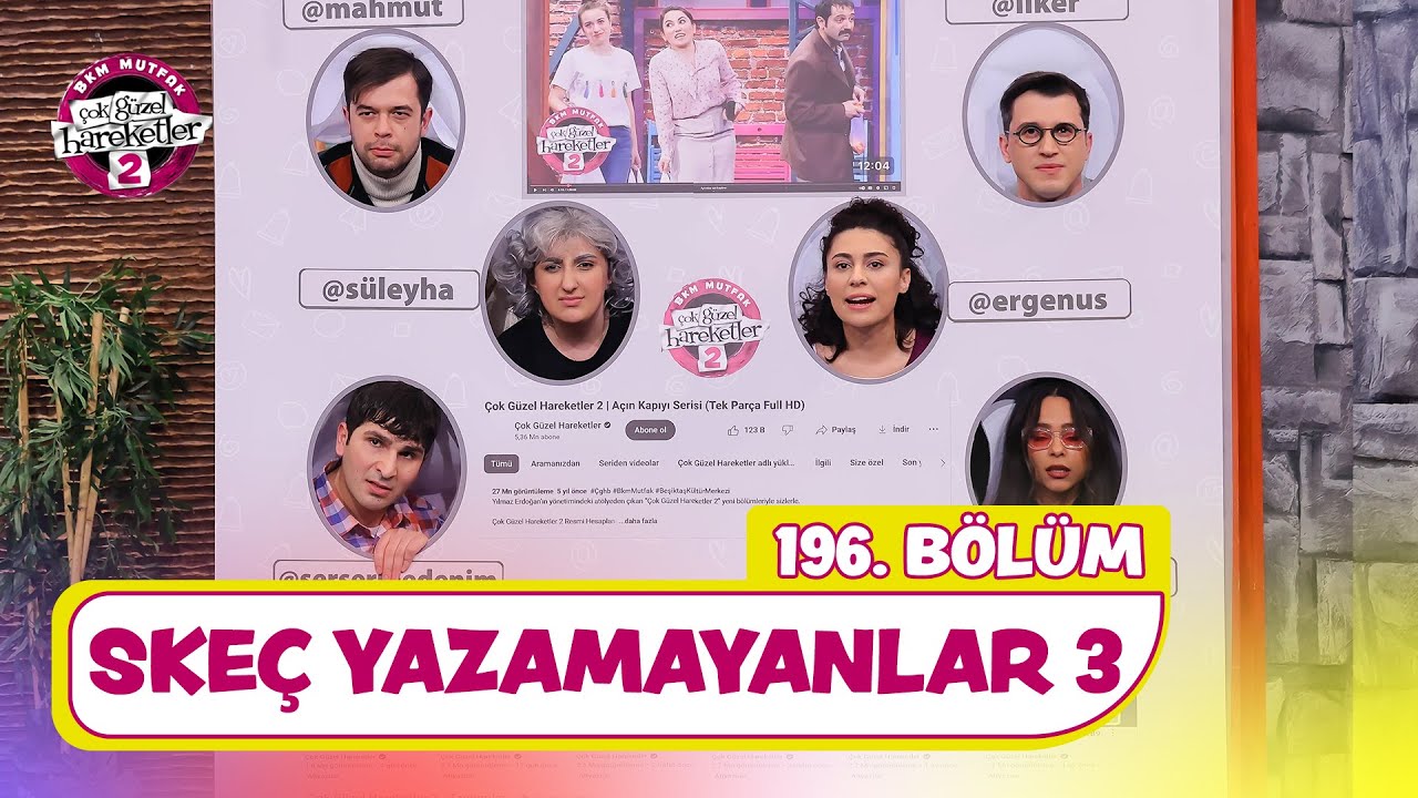 Ske&ccedil; Yazamayanlar 3 (196. B&ouml;l&uuml;m) - &Ccedil;ok G&uuml;zel Hareketler 2
