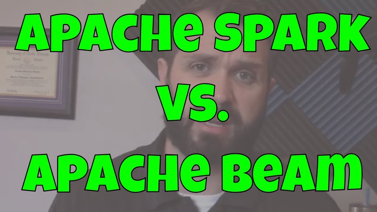 Which is Better Apache Spark vs Beam?