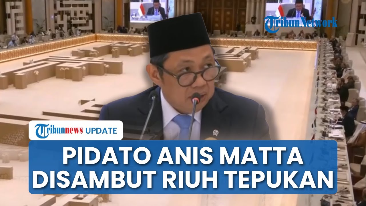 [FULL] Berbahasa Arab, Pidato Menggebu Wamenlu Anis Matta di KTT OKI Kecam Netanyahu: Kita Palestina