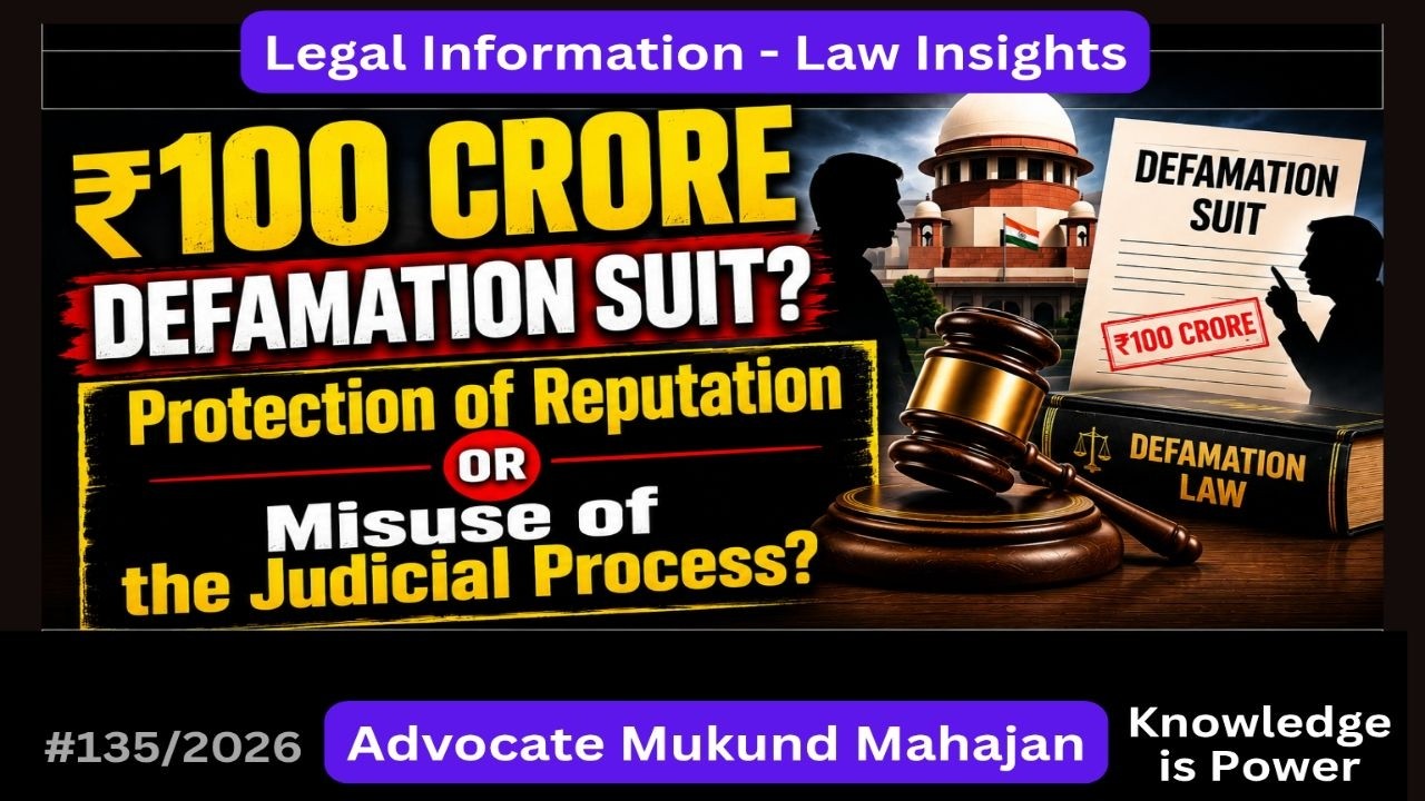 ✅#135_26👉DEFAMATION SUITS IN INDIA -Protection of Reputation or Misuse of the Judicial Process?