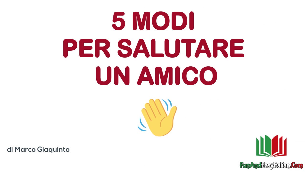 5 MODI PER SALUTARE UN AMICO