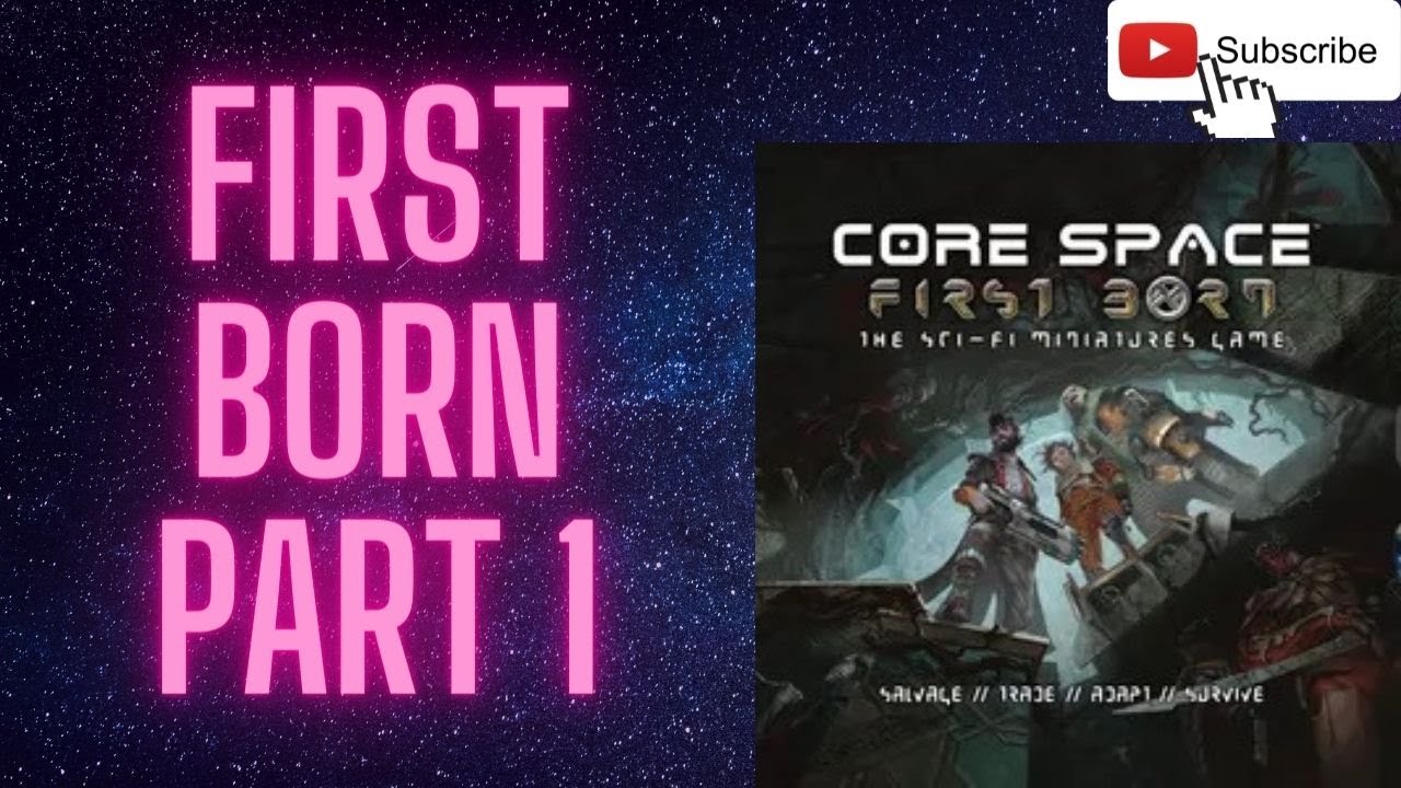 Core Space First Born Part 1