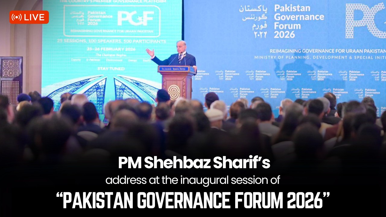 براہِ راست: پاکستان گورننس فورم 2026کے افتتاحی سیشن کی کارروائی اور وزیراعظم محمد شہباز شریف کا خطاب
