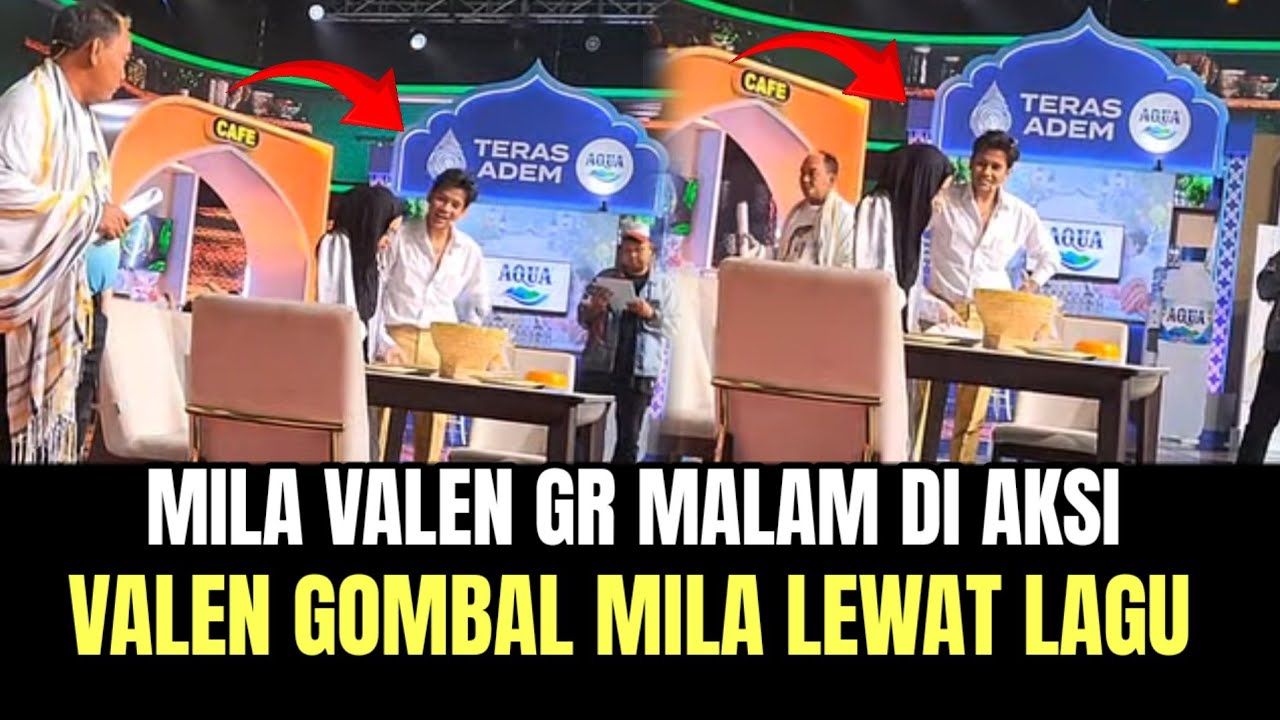 Valen Mila GR Malam di Aksi, Valen Gombal Mila Lewat Lagu!