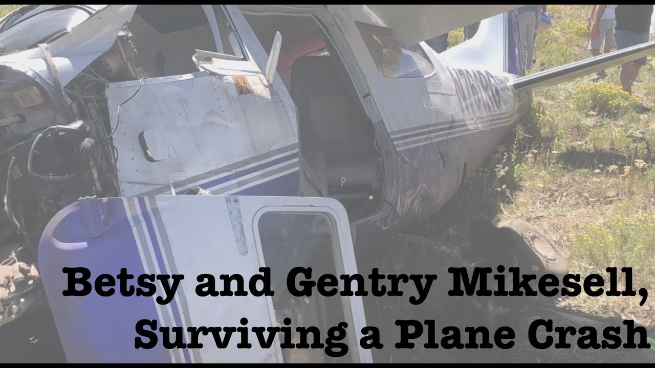 Betsy and Gentry Mikesell, Surviving a Plane Crash, Ep 87