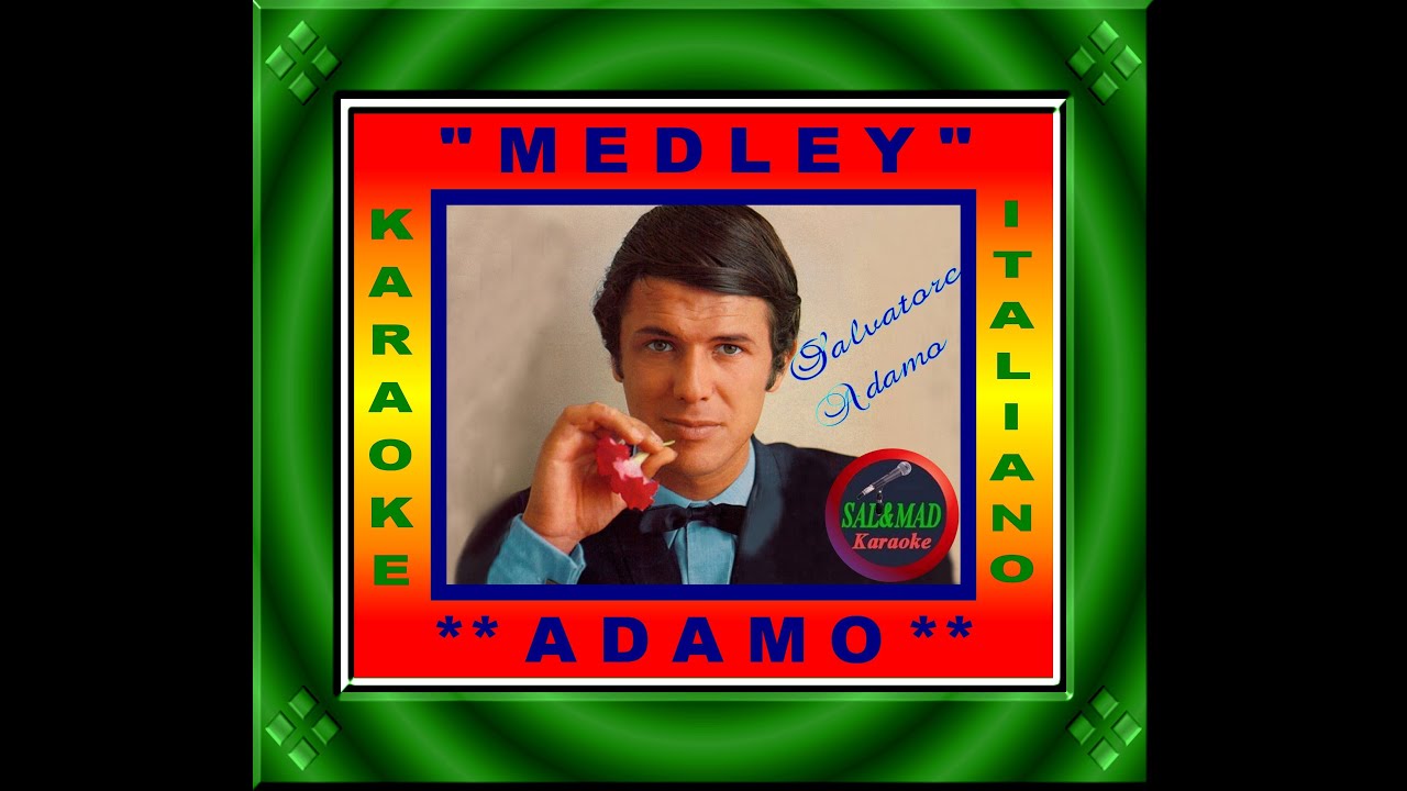 MEDLEY – ADAMO – KARAOKE (ITALIANO)