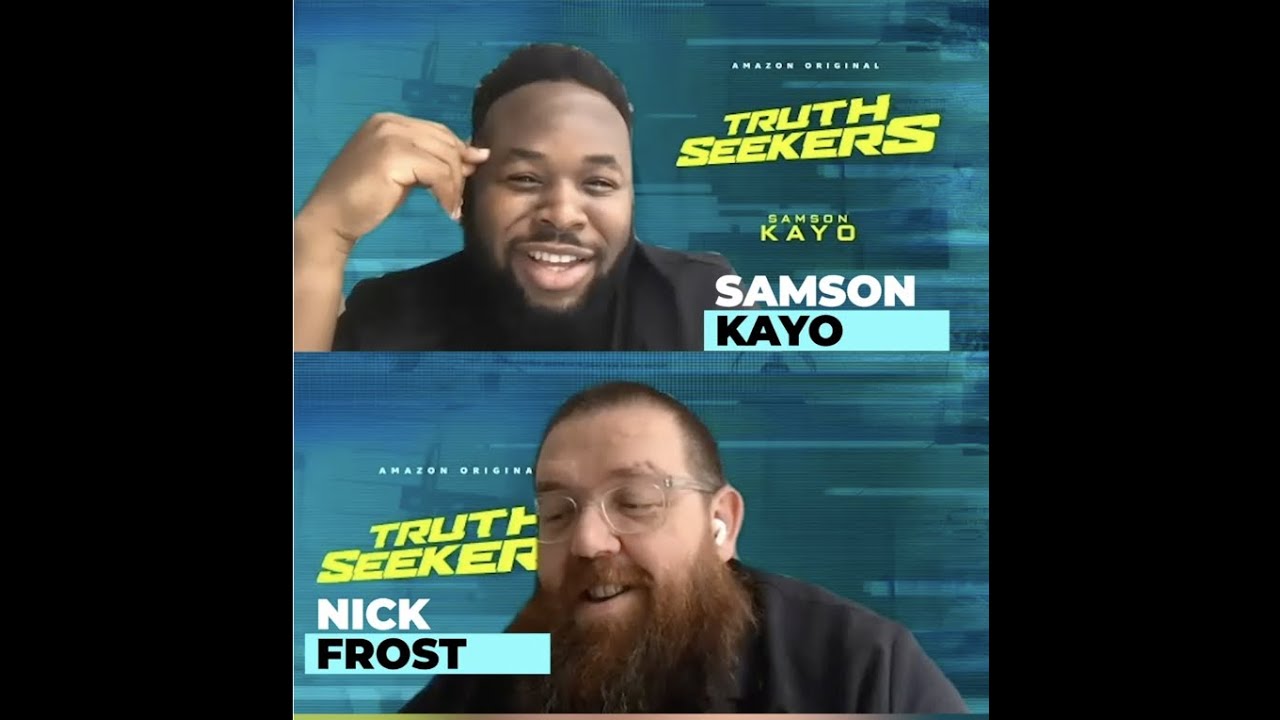 True or False with Nick Frost and Samson Kayo From Truth Seekers