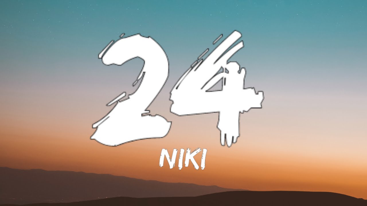 NIKI - 24 (Lyrics)