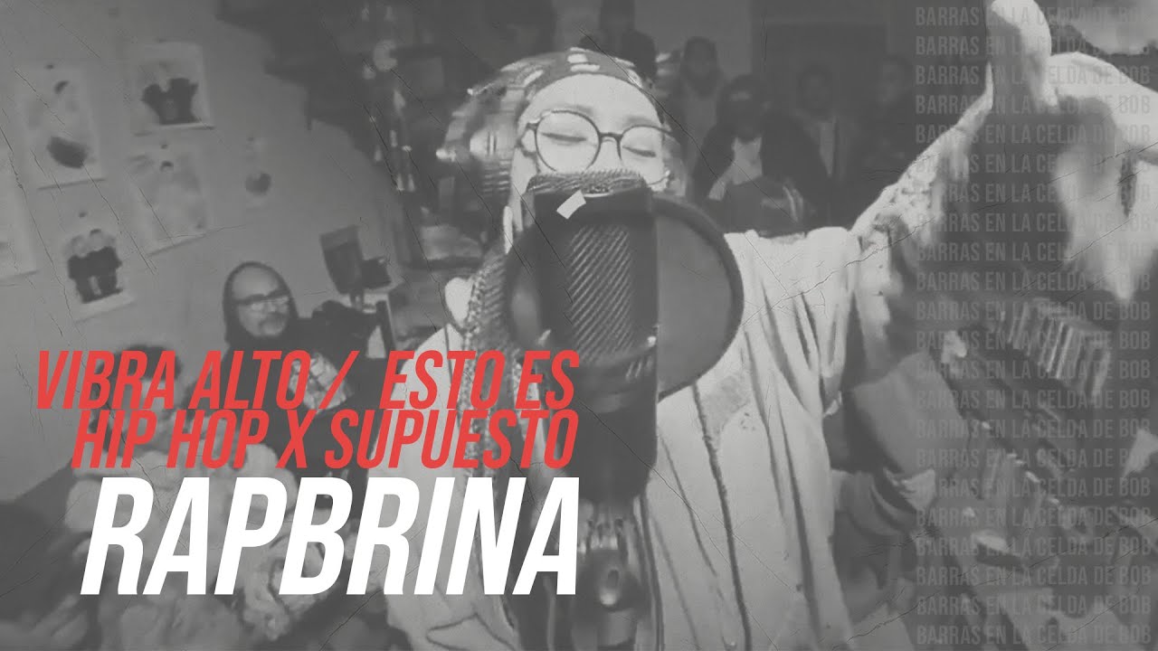Rapbrina en La Celda de Bob - Vibra alto / Esto es Hip Hop x supuesto