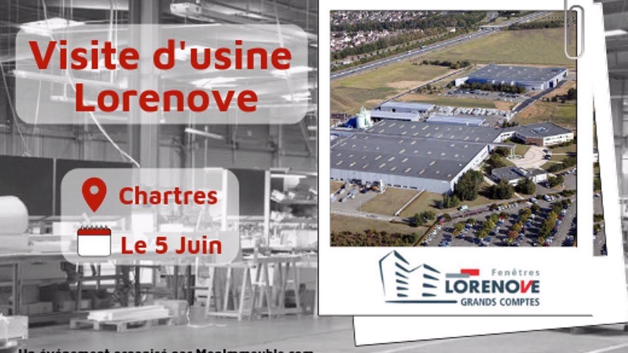 Usine LORENOVE : visite des ateliers de fabrications des menuiseries du Groupe Lorillard