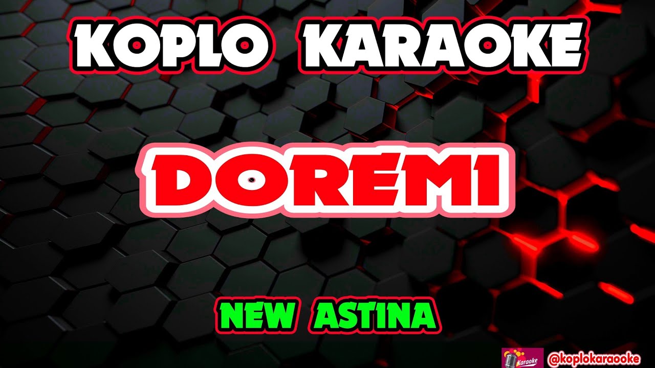 DOREMI KARAOKE - NEW ASTINA @koplokaraooke 