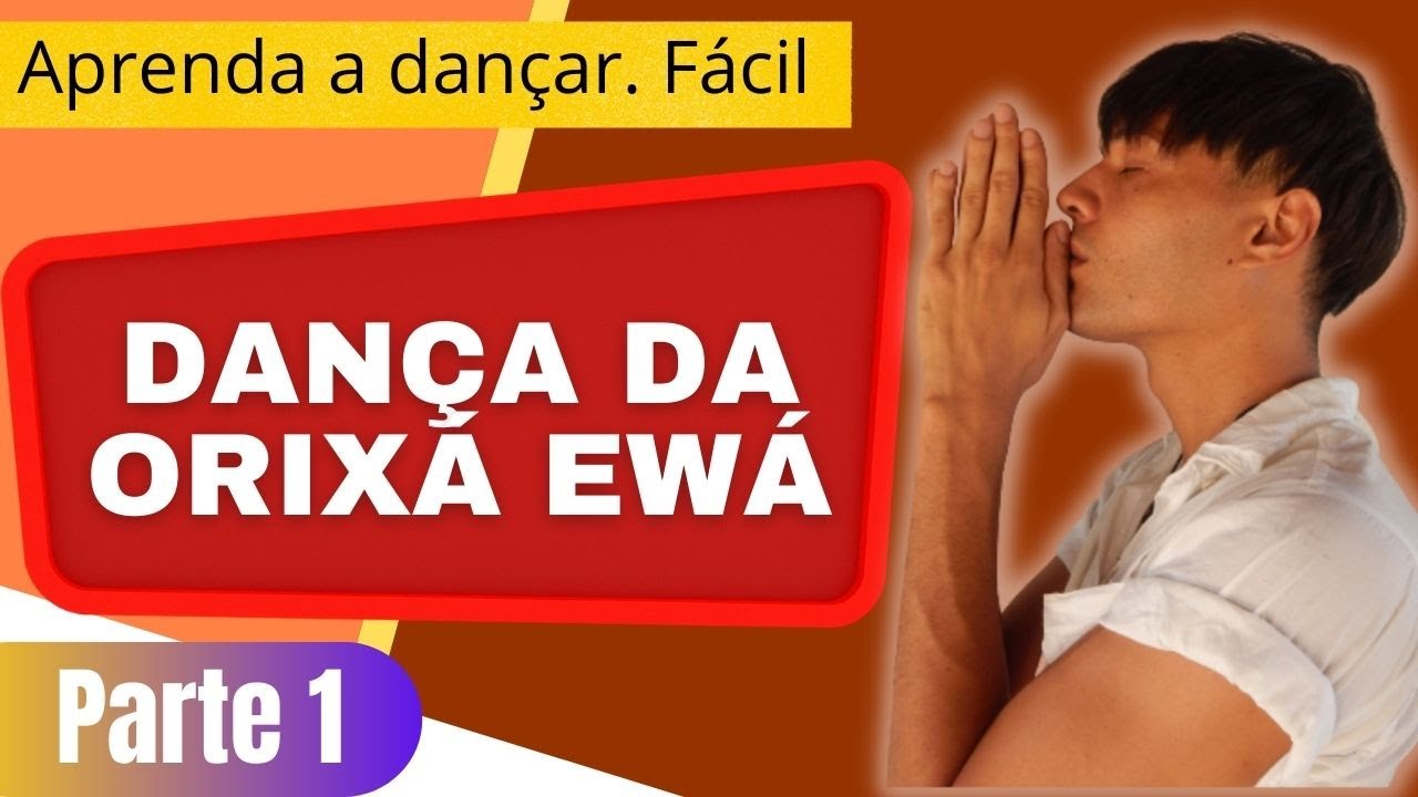 Dança de Ewá. Aprenda fácil e sem sair de casa. Aula de dança afro. Orixá Ewá