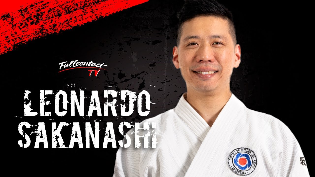 LEONARDO SAKANASHI | AIKIDO | FULL CONTACT TV TEMPORADA 1 - Episodio 16