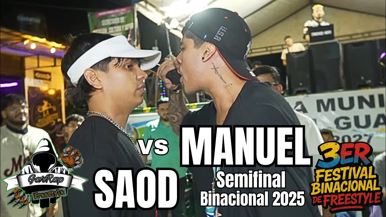 MANUEL vs SAOD | BINACIONAL 2025 - SEMIFINAL