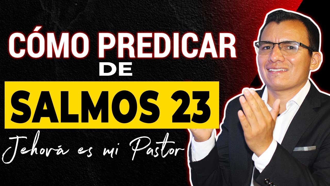 🔥 Cómo PREDICAR DE SALMOS 23 👉 Jehová es mi Pastor 📖 (SERMÓN Fácil y Rápido)💚