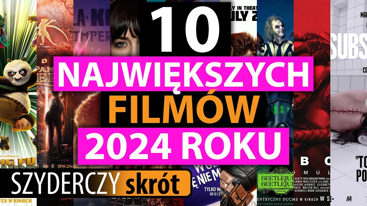10 NAJWIĘKSZYCH FILM&Oacute;W 2024 ROKU w 107 minut | Szyderczy Skr&oacute;t