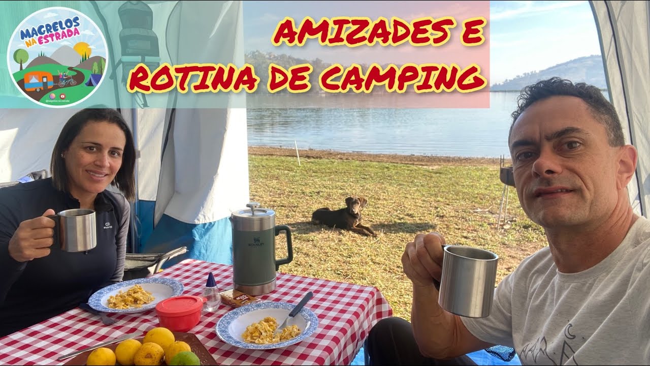 AMIZADES E ROTINA DE CAMPING | Rotina acampamento | Camping Recanto da Praia | Capitólio / MG