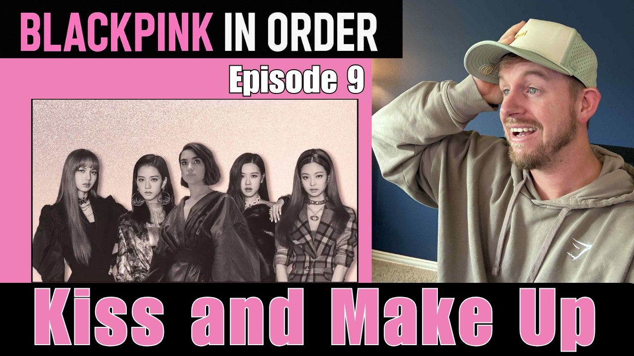 Reacting to BLACKPINK IN ORDER | Episode 10: Kiss and Make Up | FIST REACTION