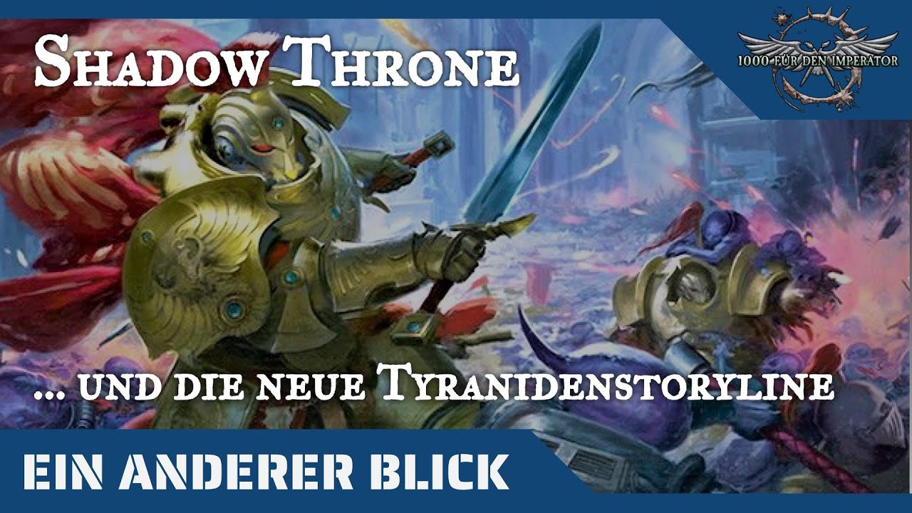 Ein anderer Blick auf Shadowthrone und die neue Tyranidenstoryline