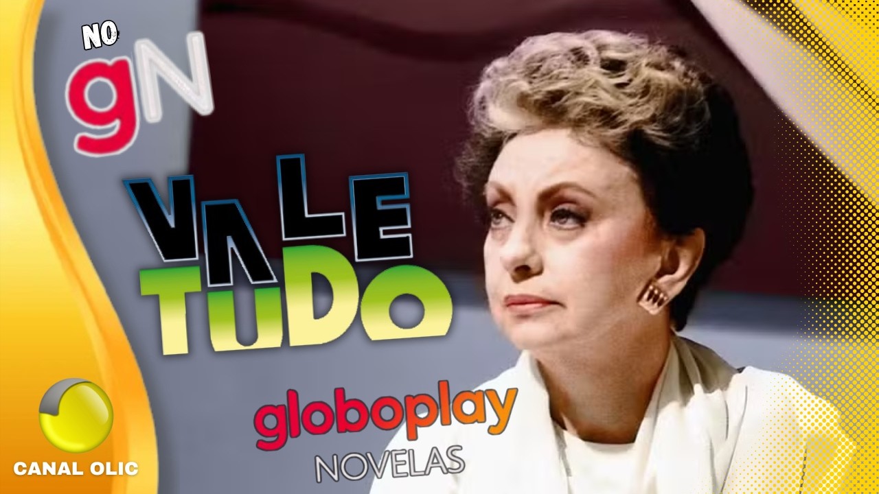 Novela VALE TUDO 1988 no GLOBOPLAY NOVELAS - GN