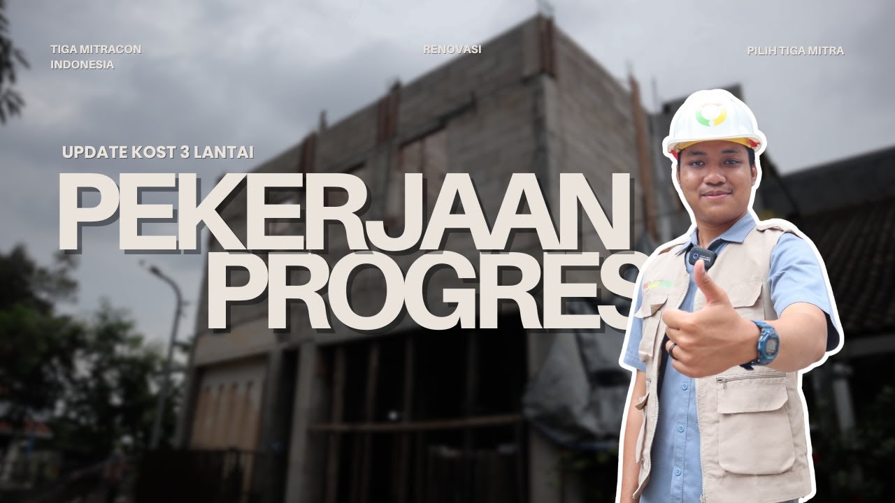 Kost Eksklusif 3 Lantai | Update Proyek Pembangunan Kost – Tiga Mitra Surabaya