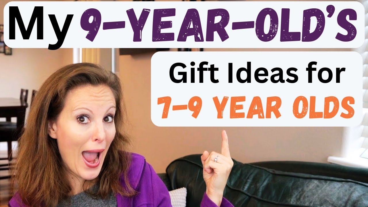 What Are the BEST Gifts for 7 to 9 Year Olds? SIMPLE yet THOUGHTFUL Gift Ideas Your Kids Will LOVE!