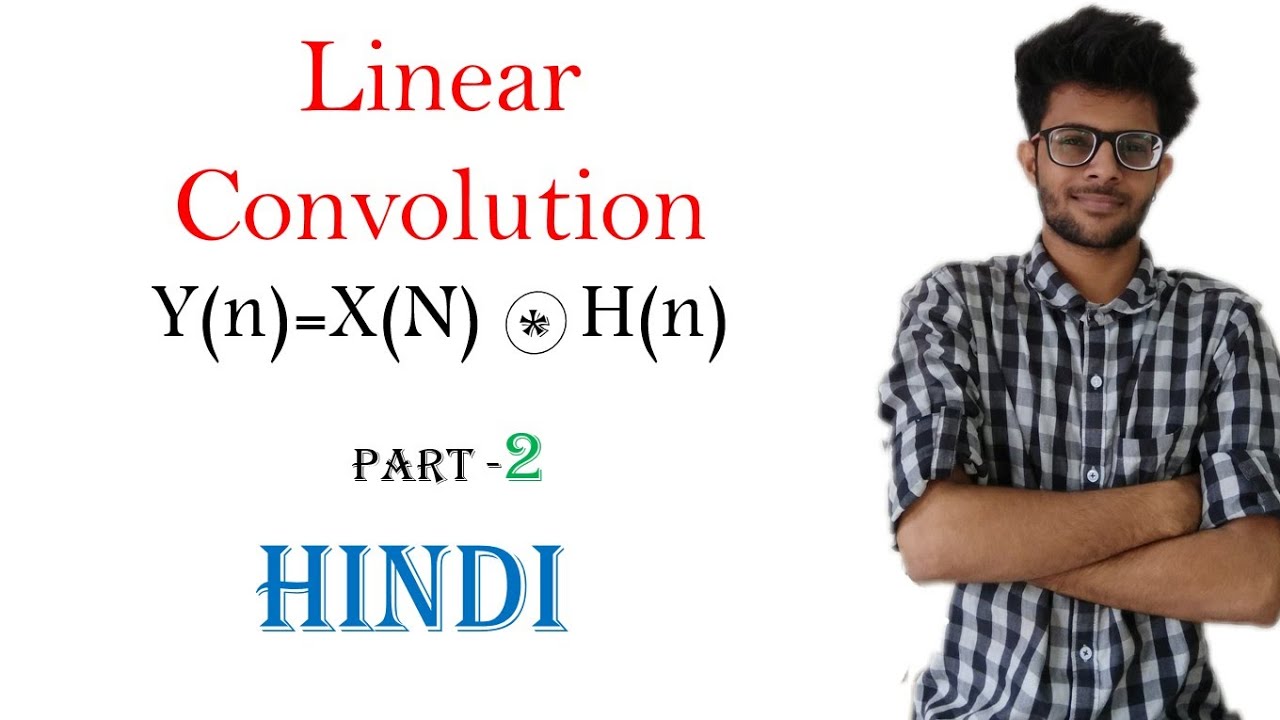 linear convolution part 2 in digital signal processing in hindi with notes