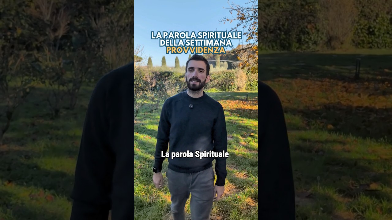 La Parola Spirituale della Settimana: Provvidenza - Nulla è per caso ❤️