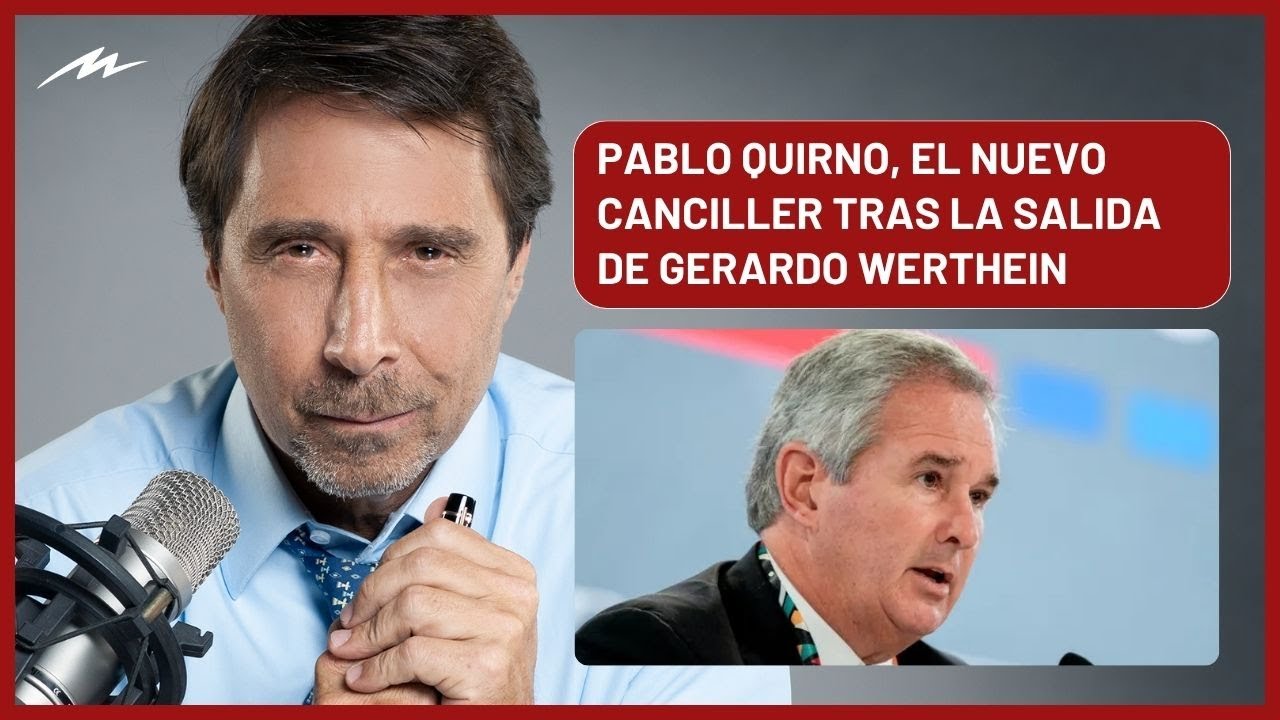 Eduardo Feinmann cont&oacute; qui&eacute;n es Pablo Quirno, el nuevo canciller tras la salida de Gerardo Werthein