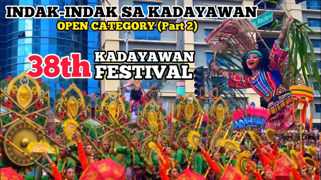 INDAK-INDAK SA KADAYAWAN OPEN CATEGORY (Part 2) | 38TH KADAYAWAN FESTIVAL