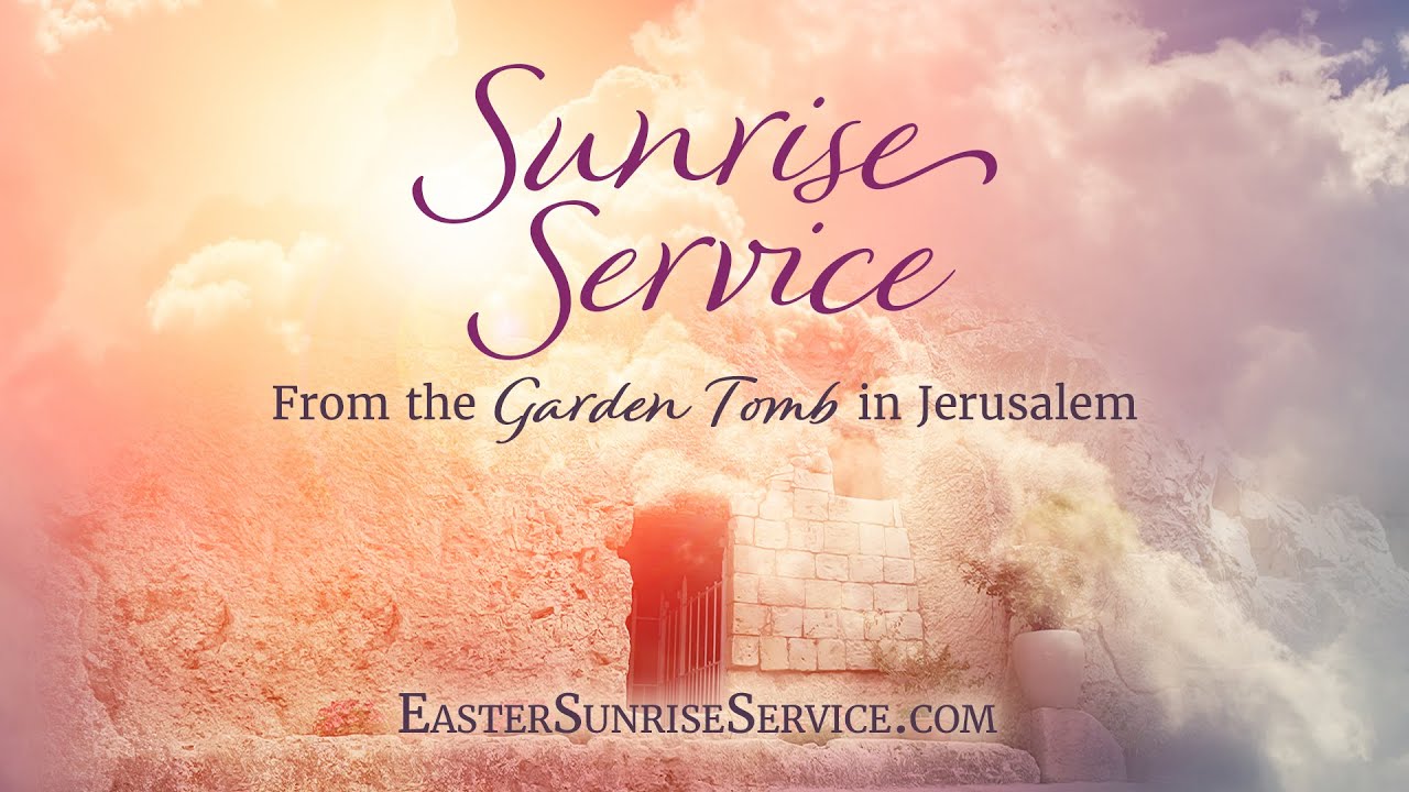 Garden Tomb Easter Sunrise Service 2024