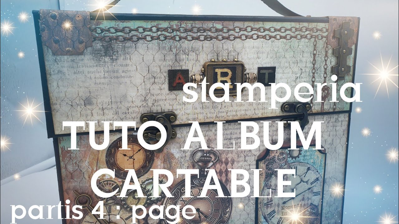 [TUTO ALBUM DÉBUTANT ] PARTIS 4 : (PAGE) ALBUM CARTABLE STAMPERIA...