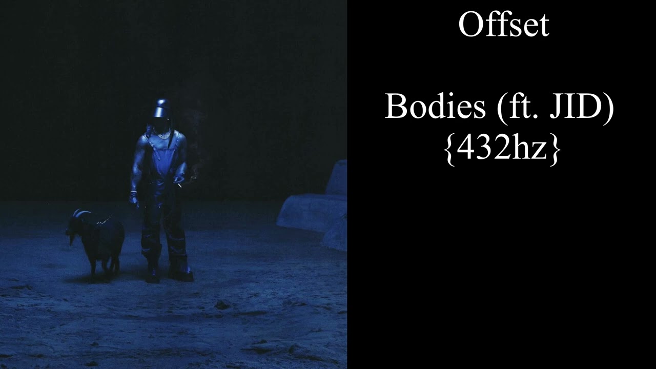 Offset - Bodies (Ft. JID) (432hz)