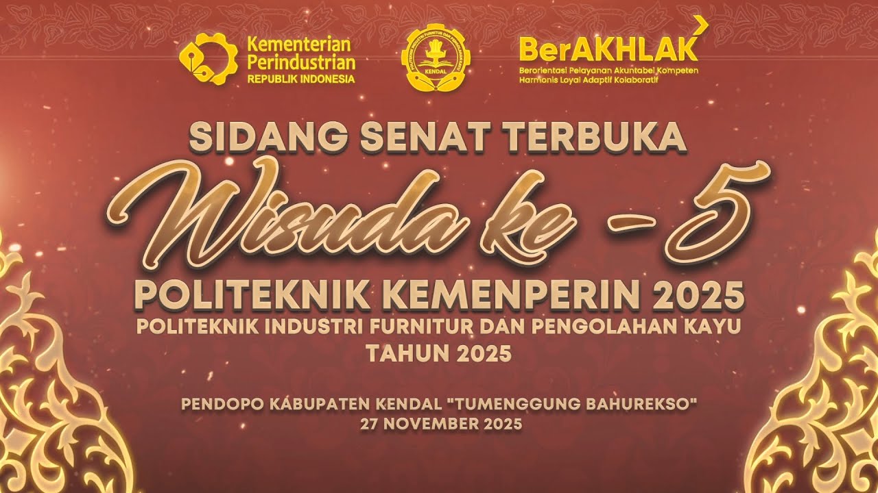 WISUDA V - PROGRAM DIPLOMA III  - POLITEKNIK INDUSTRI FURNITUR DAN PENGOLAHAN KAYU 2025