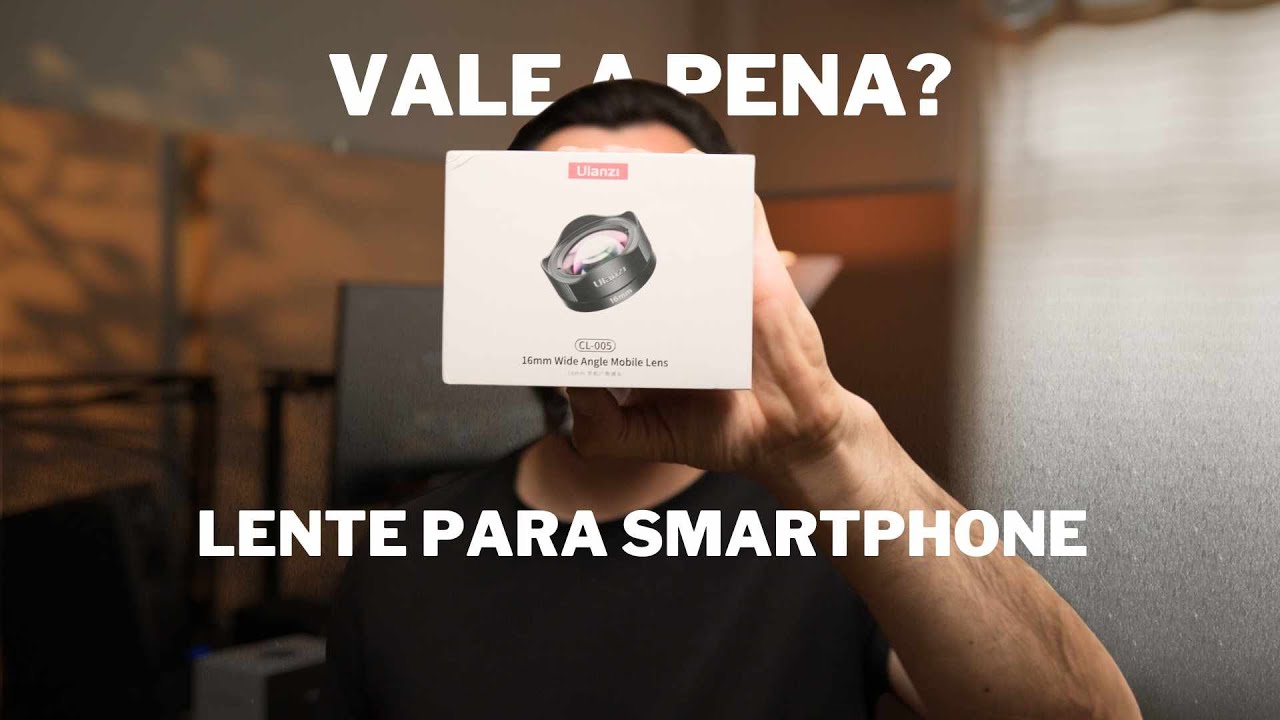 Vale a pena comprar lentes para smartphones?