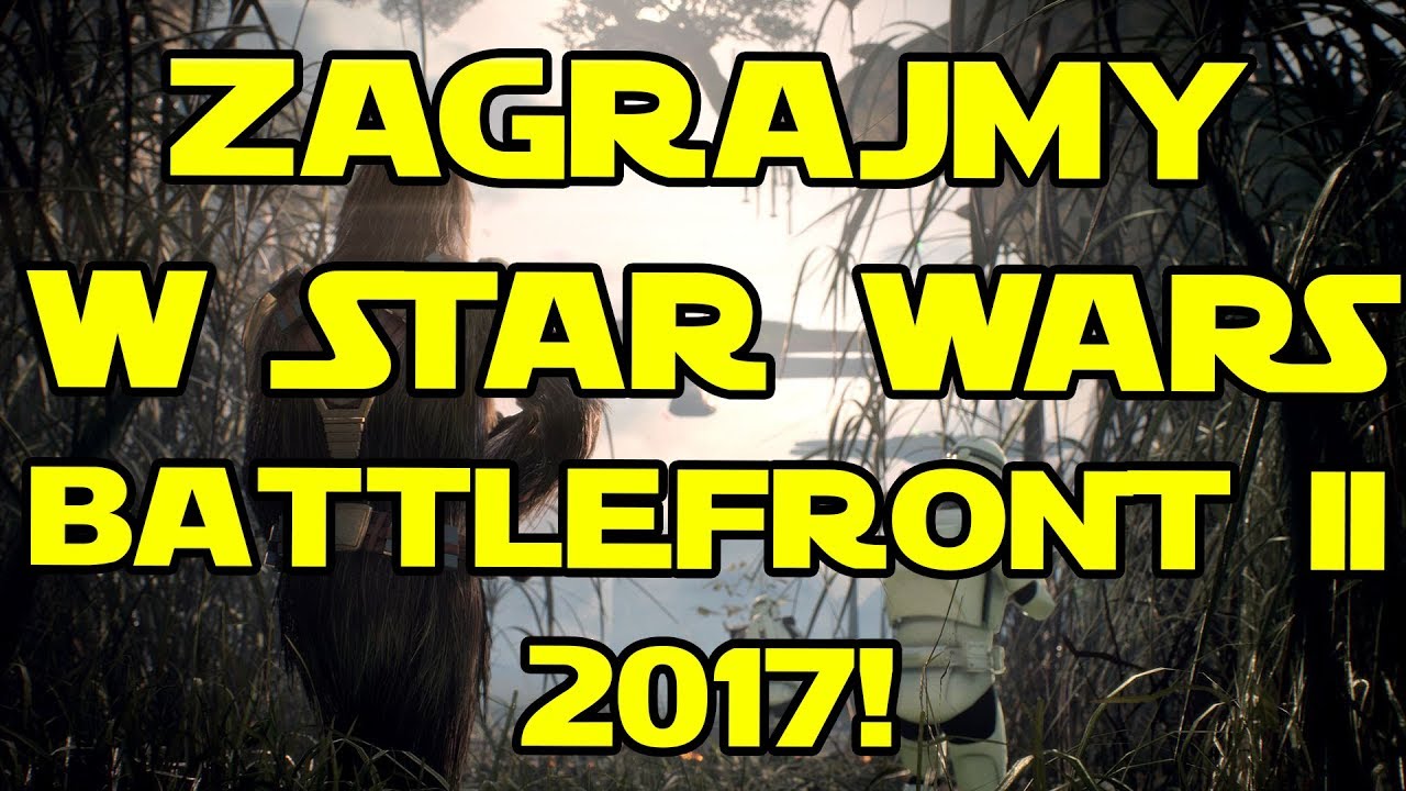 STAR WARS BATTLEFRONT 2 PL ZAGRAJMY PRZED BETĄ