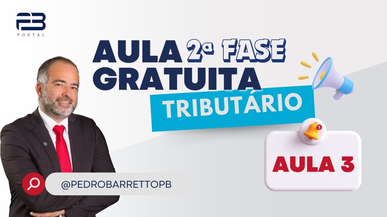 2ª FASE TRIBUTÁRIO - AULA 03 - PEDRO BARRETTO