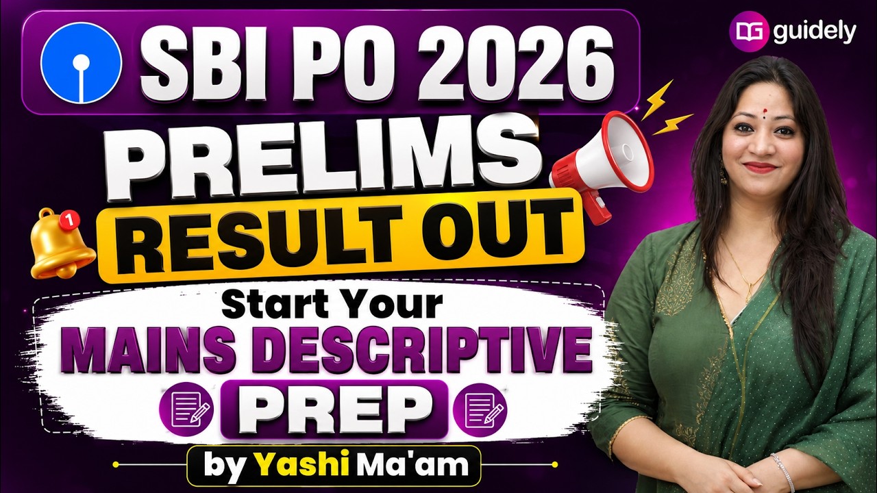 SBI PO Prelims Result 2026 OUT | What Next? SBI PO Mains Descriptive Prep | Yashi Ma&rsquo;am