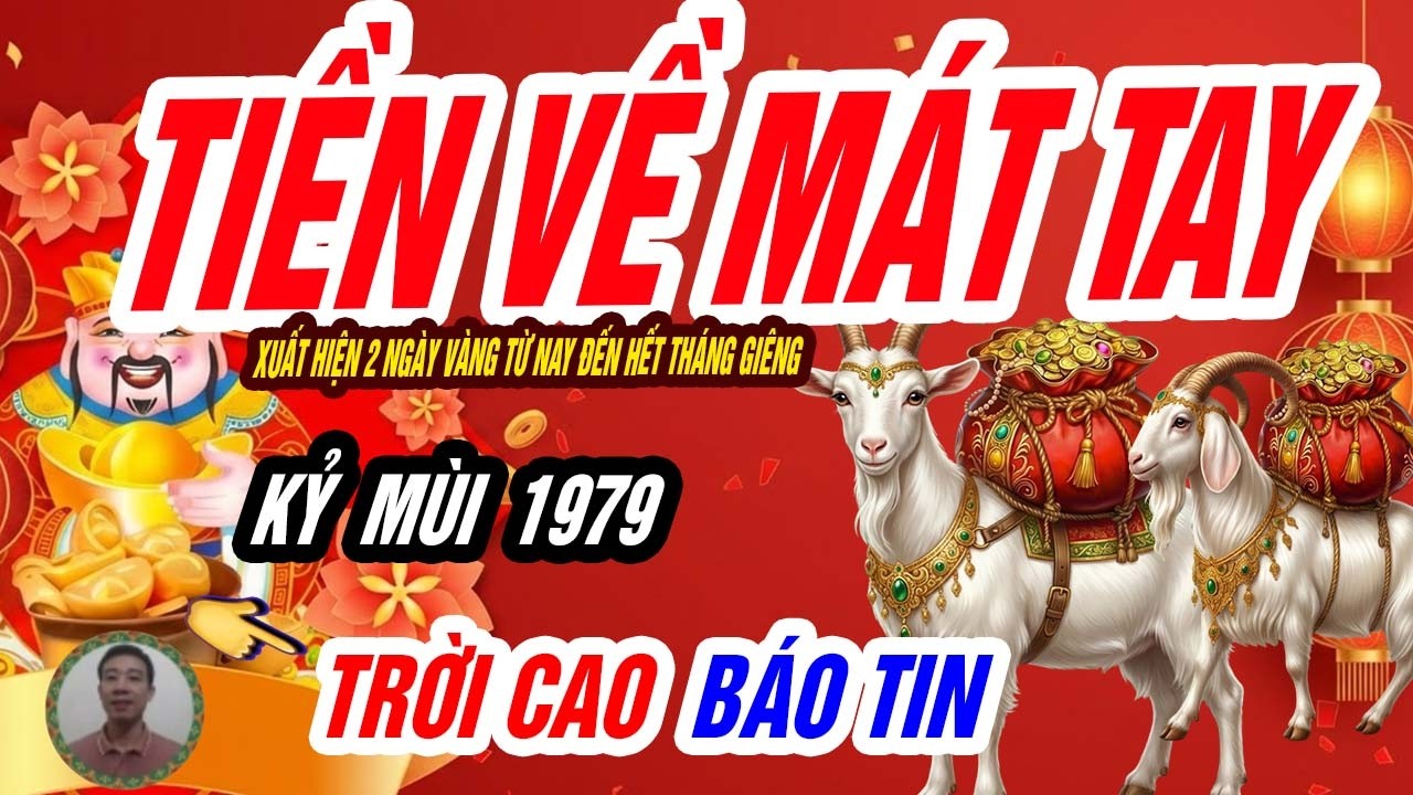 🐐 Thiên Lộc Gõ Cửa! KỶ MÙI 1979 Xuất Hiện 2 Ngày Vàng Đúng Từ Nay Đến Hết Tháng Giêng 2026