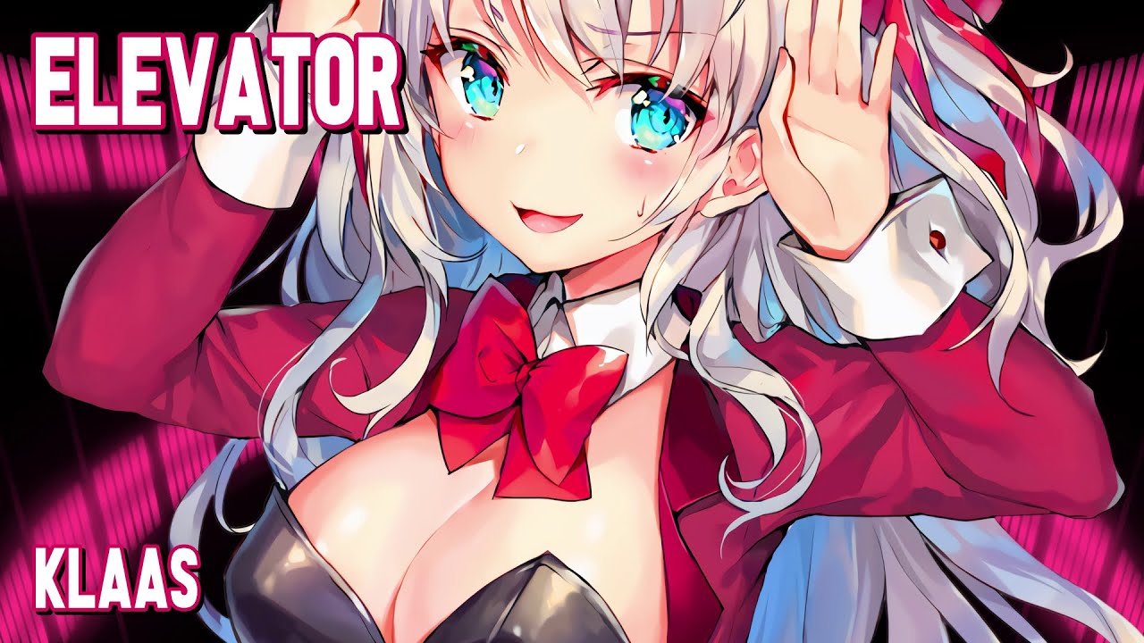 Nightcore - Elevator (Klaas) (Lyrics)