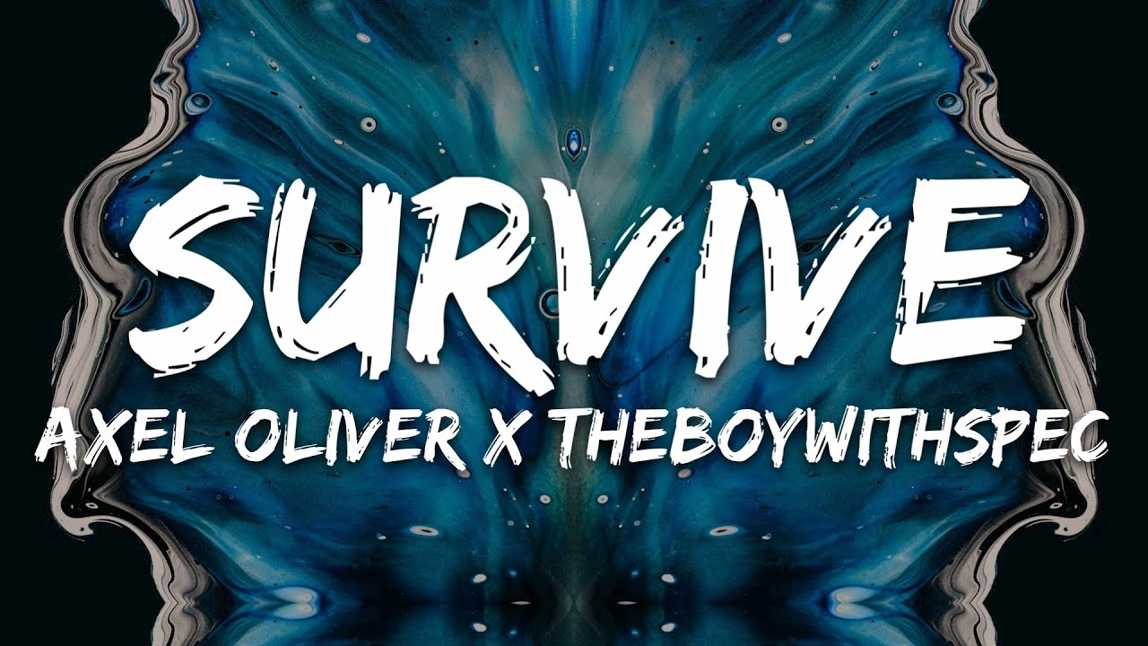 Axel Oliver x THEBOYWITHSPEC - Survive (Instrumental)