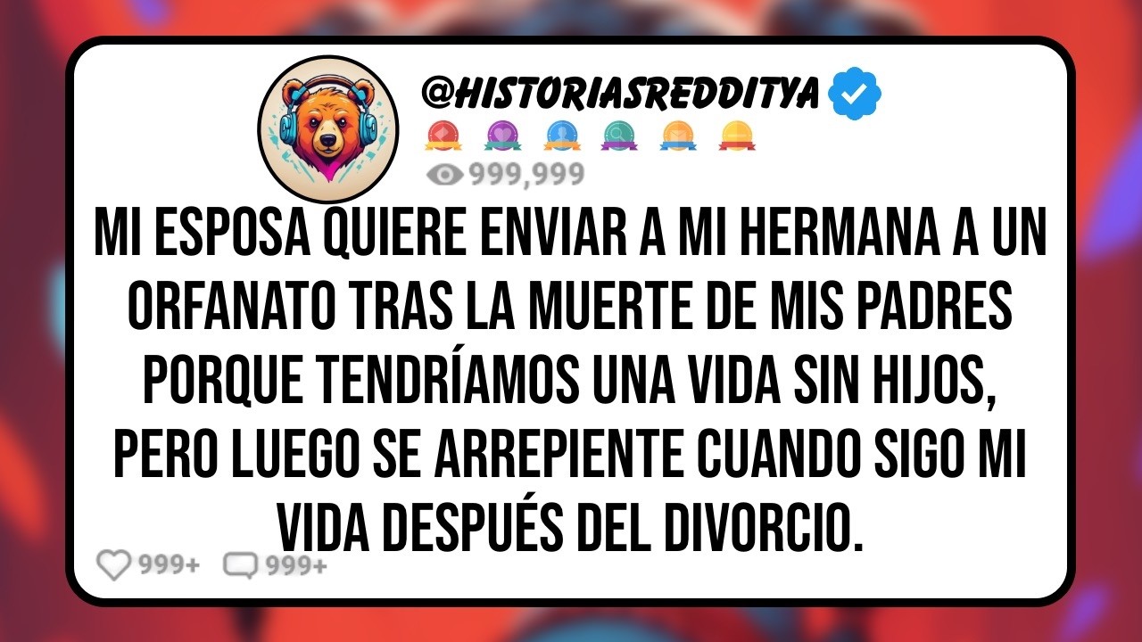 Mi ESPOSA Quiere que me Deshaga de mi HERMANA Luego de que mis PADRES Fallecieron Porque no Quiere..