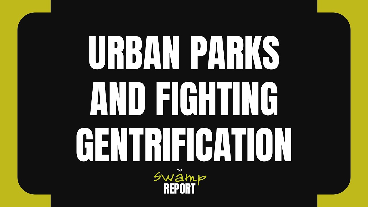Can URBAN PARKS help neighborhood ECONOMIC DEVELOPMENT & revitalization without GENTRIFICATION?