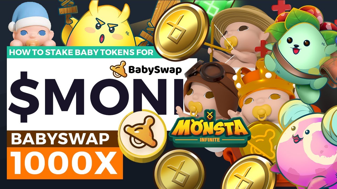 HOW TO EARN MORE MONI TOKENS in BABYSWAP STAKING - STAKE BABY EARN MONI MONSTA INFINITE UPDATES 2022