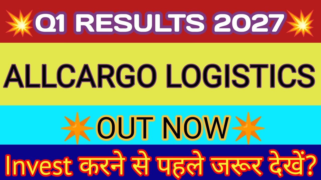 Allcargo Q1 Results 🔴 Allcargo Results 🔴 Allcargo Logistics Latest News 🔴 Allcargo Logistics Ltd