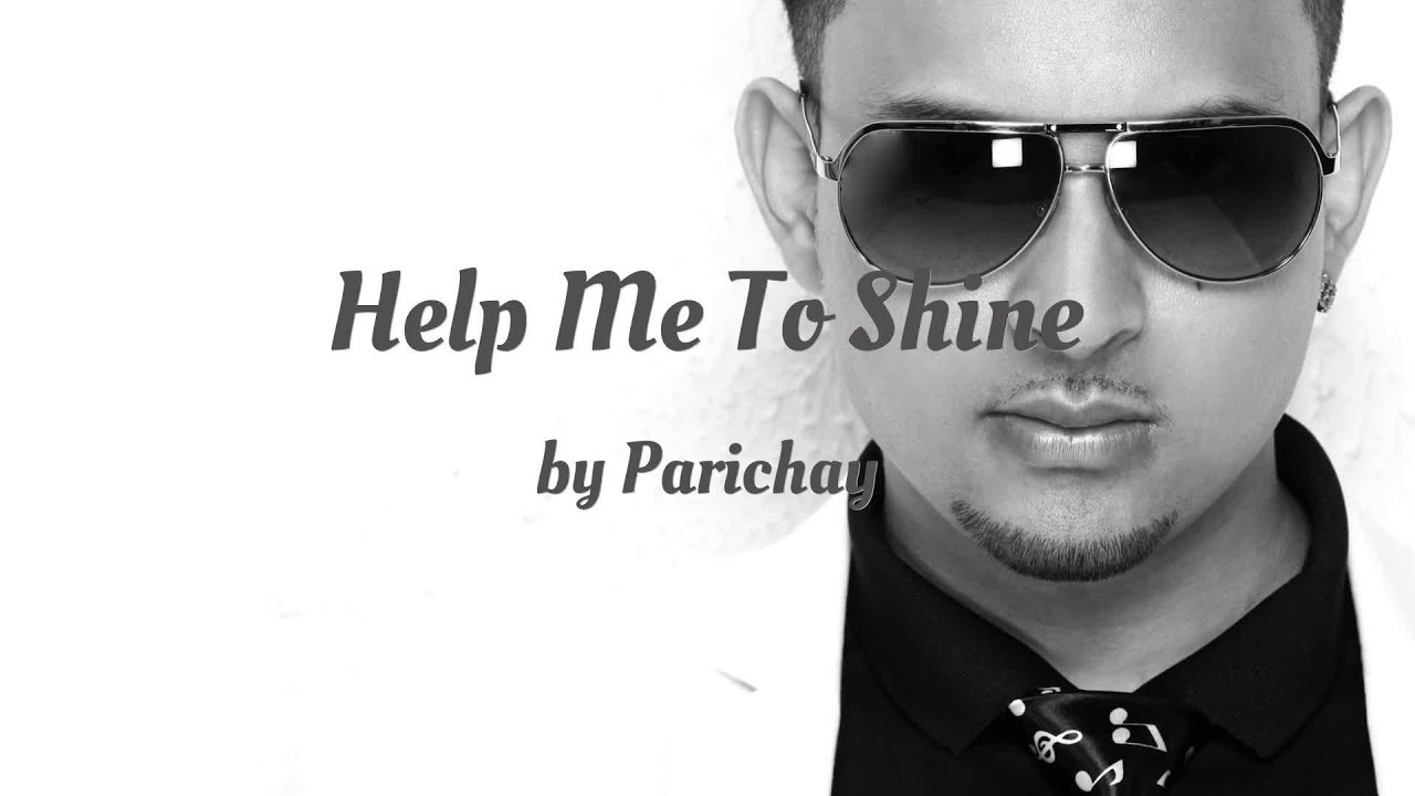 Parichay - Help Me To Shine (AUDIO)