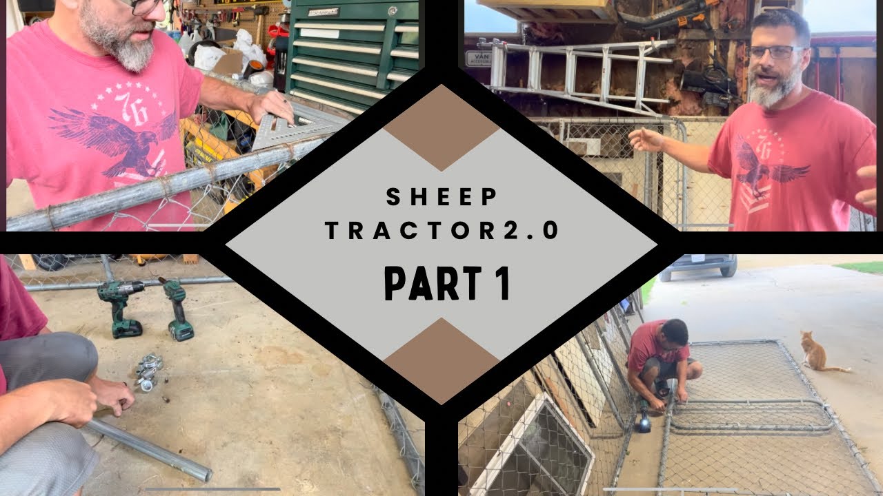 Sheep Tractor v2.0 part 1