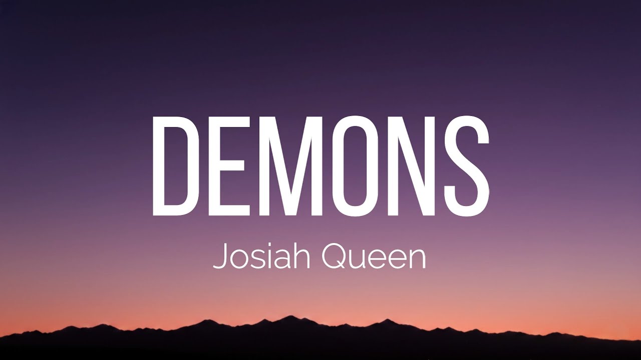 Josiah Queen - demons (Lyrics)