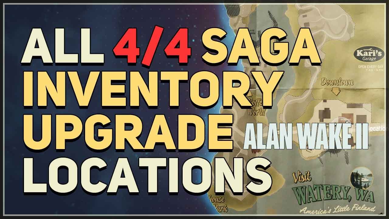 All Inventory Upgrade Locations Alan Wake 2 Saga